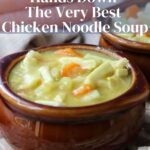 A bowl of chicken noodle soup with text overlay for pinterest