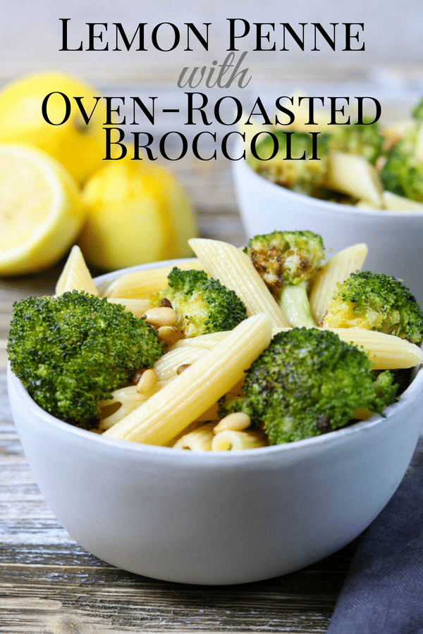 Lemon Penne with Oven Roasted Broccoli Pinterest Image