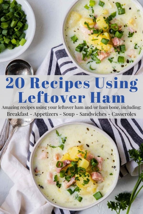 2 bowls of ham and potato chowder made with leftover ham - pinterest text over top