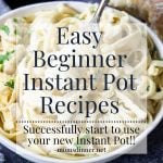 a bowl of pasta with text overlay Instant Pot recipes for beginners