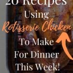 pinterest image for leftover rotisserie chicken recipes