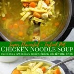 Chicken Noodle SOup in the Instant Pot and dished into a bowl - pinterest text
