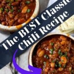 chili in two bowls with text overlay The BEST Classic Chili Recipe