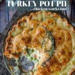 pinterst image with turkey pot pie with a slice cut out and text overlay