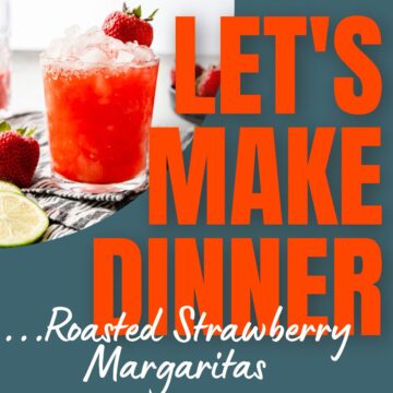 strawberry margarita in a glass with Let's Make Dinner Podcast logo