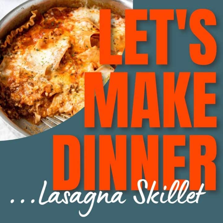 lasagna skillet with text for the podcast Let's Make Dinner