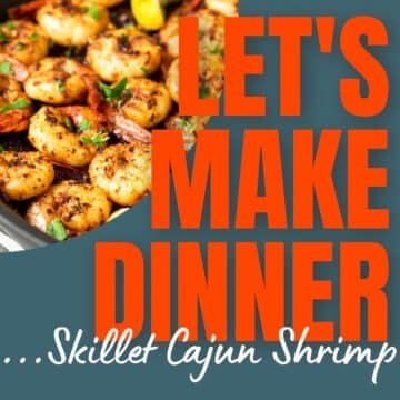 Skillet Cajun Shrimp with Let's Make Dinner podcast text overlay