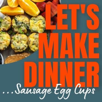 Sausage Egg Cups with fruit, yogurt and toast with text overlay for Let's Make Dinner podcast