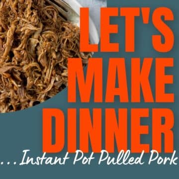 a bowl of pulled pork with overlay text Let's Make Dinner