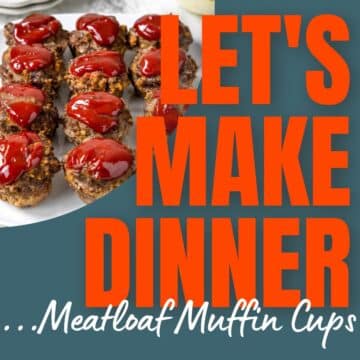 meatloaf muffin cups with Let's Make Dinner text overlay
