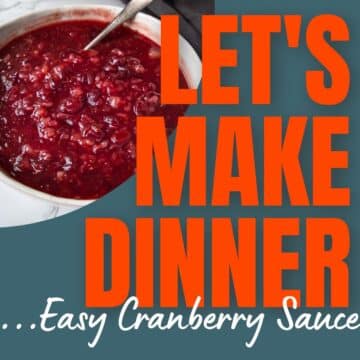 Cranberry Sauce with text overlay for the Let's Make Dinner Podcast