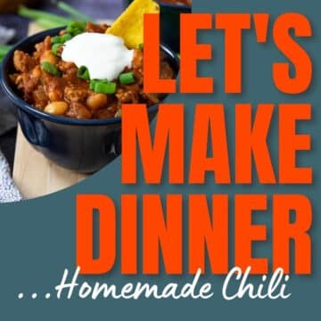 homemade chili with sour cream on top and text for the Let's Make Dinner Podcast