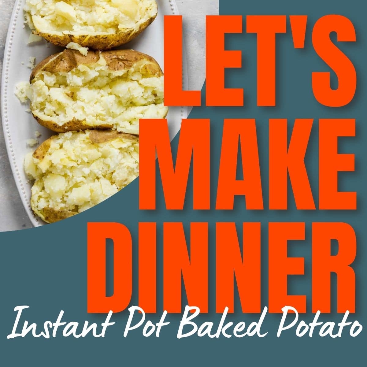 Instant Pot Baked Potatoes - Real Mom Kitchen 