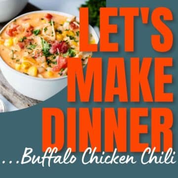 buffalo chicken chili in a bowl with text overlay for Let's Make Dinner podcast