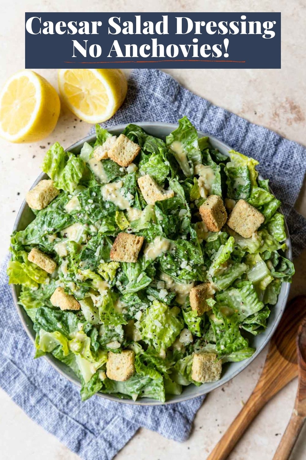 Caesar Salad dressing without anchovies Pinterest image with text overlay