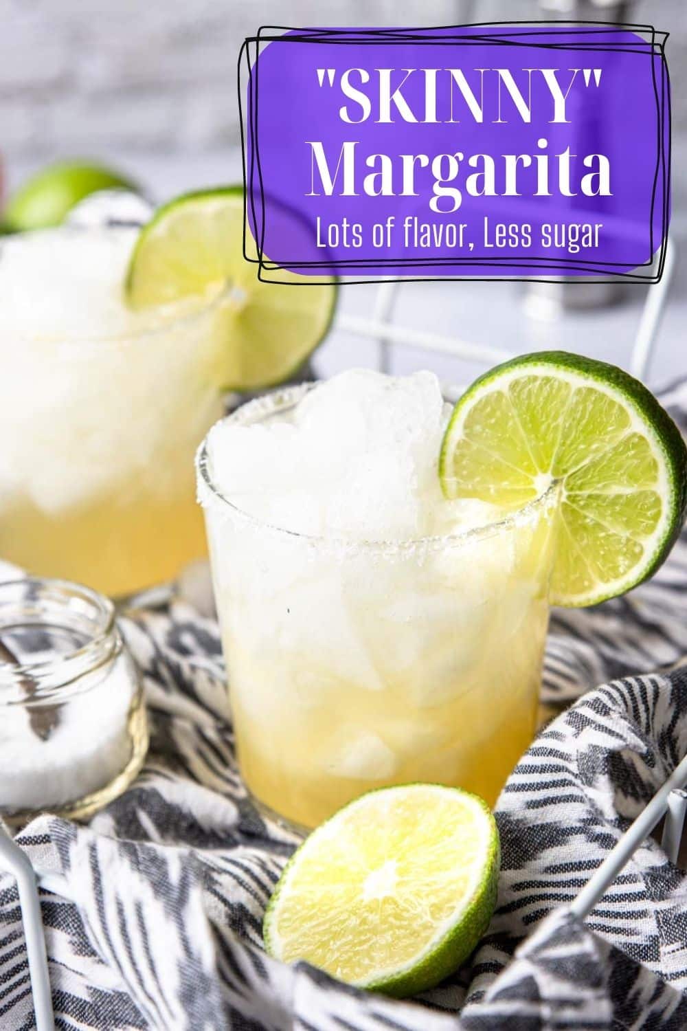 two glasses of margarita with text overlay for skinny margaritas