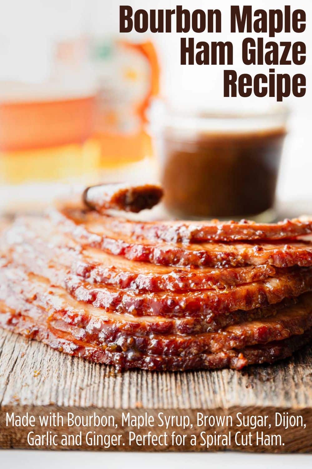 Bourbon Maple Ham Glaze pinterest image with text overlay
