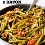 Southern style green beans and bacon Pinterest pin with text overlay.